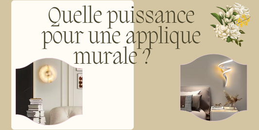 Quelle puissance pour une applique murale